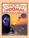 Conquest of Noomas: The Noomas Chronicles, Vol. 3 - Charles Nuetzel, Heidi Garrett