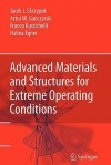 Advanced Materials and Structures for Extreme Operating Conditions - Jacek J. Skrzypek, Artur W. Ganczarski, Franco Rustichelli, Halina Egner