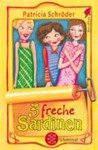 Drei freche Sardinen - Patricia Schröder