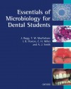 Essentials of Microbiology for Dental Students - Jeremy Bagg