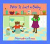 Peter Is Just a Baby - Marisabina Russo