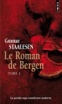 Le roman de Bergen : L'aube (tome 1) - Gunnar Staalesen