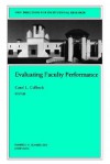 Evaluating Faculty Performance: New Directions for Institutional Research - Colbeck, IR, Colbeck