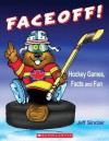 Faceoff! Hockey Games, Facts and Fun - Jeff Sinclair