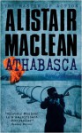 Athabasca - Alistair MacLean