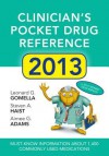 Clinicians Pocket Drug Reference 2013 - Leonard G. Gomella, Steven A. Haist