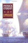 The Commodore (Aubrey/Maturin Novels) - Patrick O'Brian
