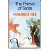 The Priests of Ferris - Maurice Gee