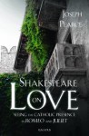 Shakespeare on Love: Seeing the Catholic Presence in Romeo and Juliet - Joseph Pearce