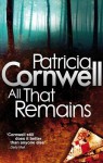 All That Remains (Kay Scarpetta #3) - Patricia Cornwell