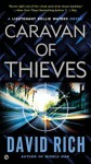 Caravan of Thieves: A Lieutenant Rollie Waters Novel - David Rich