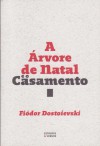 A Árvore de Natal e o Casamento - Fyodor Dostoyevsky