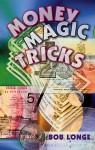 Money Magic Tricks - Bob Longe