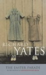 The Easter Parade - Richard Yates