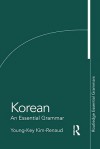 Korean: An Essential Grammar (Essential Grammars) - Young-Key Kim-Renaud