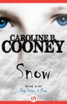 Snow (Fog, Snow, and Fire, #2) - Caroline B. Cooney