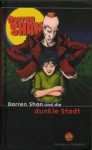 Darren Shan und die dunkle Stadt - Darren Shan