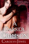 A Darker Crimson (Crimson City) - Carolyn Jewel