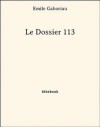 Le Dossier 113 (French Edition) - Émile Gaboriau