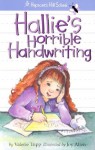 Hallie's Horrible Handwriting - Valerie Tripp, Joy Allen