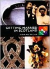 Getting Married in Scotland - Iona McGregor