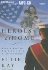 Heroes at Home: Help & Hope for America's Military Families - Ellie Kay