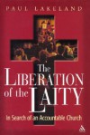 The Liberation of the Laity - Paul Lakeland