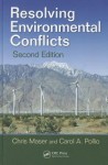 Resolving Environmental Conflicts, Second Edition (Social Environmental Sustainability) - Chris Maser, Carol A. Pollio