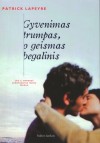 Gyvenimas trumpas, o geismas begalinis - Patrick Lapeyre, Pranas Bieliauskas