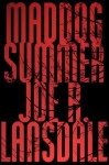 Mad Dog Summer - Joe R. Lansdale