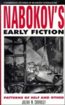 Nabokov's Early Fiction: Patterns Of Self And Other - Julian W. Connolly