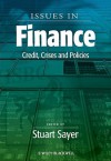 Issues in Finance: Credit, Crises and Policies - Sayer, Stuart Sayer