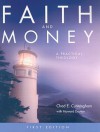 Faith And Money: A Practical Theology - Chad E. Cunningham, Howard Dayton