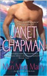 The Man Must Marry - Janet Chapman