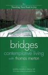 Traveling Your Road to Joy (Bridges to Contemplative Living With Thomas Merton) - Merton Institute for Contemplative Livin, Jonathan Montaldo, Robert G. Toth