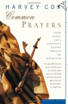 Common Prayers: Faith, Family and a Christian's Journey Through the Jewish Year - Harvey Cox