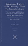 Students and Teachers at the University of Paris: The Generation of 1500: A Critical Edition of Bibliotheque de L'Universite de Paris (Sorbonne), Archives, Registres 89 and 9 - James K. Farge