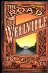 The Road to Wellville - T.C. Boyle