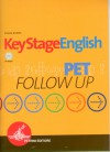 Key Stage English. PET. Follow Up - Susan Burns, Paola Ghigo