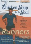 Chicken Soup for the Soul: Runners: 101 Inspirational Stories of Energy, Endurance, and Endorphins - Jack Canfield, Mark Victor Hansen, Amy Newmark, Dean Karnazes