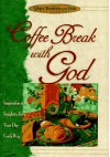 Coffee Break with God - David C. Cook