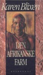 Den afrikanske farm - Isak Dinesen, Karen Blixen