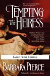 Tempting the Heiress - Barbara Pierce