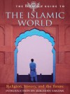 The Britannica Guide to the Islamic World: Religion, History, and the Future - Encyclopaedia Britannica Editors, Ziauddin Sardar