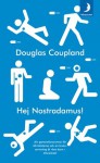 Hej Nostradamus! - Douglas Coupland, Jessika Gedin