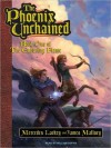 The Phoenix Unchained (Enduring Flame Series #1) - Mercedes Lackey, James Mallory, William Dufris