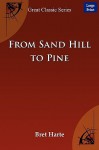 From Sand Hill to Pine - Bret Harte, Harte Bret Harte