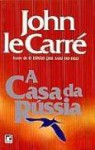 A casa da Rússia - John le Carré