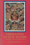 Liberation in Our Hands: Part Two: The Fundamentals - Pabongka Rinpoche Jampa Tenzin Trinley Gyatso, Yongzin Trijang Rinpoche Losang Yeshe Trinley Gyatso, Sera Mey Geshe Lobsang Tharchin, Artemus B. Engle