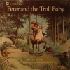 Peter and the Troll Baby (Read-to/Primary Reading Books) - Jan Wahl, Erik Blegvad